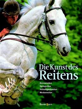 ISBN 9783809413295: Die Kunst des Reitens : Dressurreiten, Springreiten, Vielseitigkeitsreiten, Westernreiten. [Übers.: THEMA media, München. Fotos: Cochi Allegri ...]