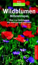 ISBN 9783809416425: Naturführer Wildblumen Mitteleuropas