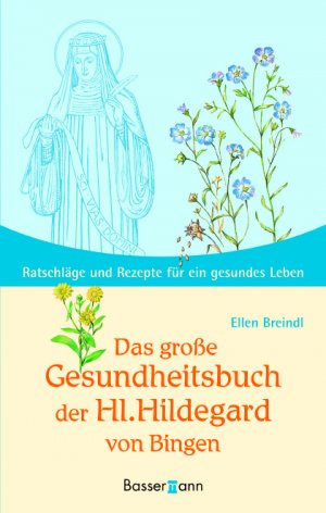 ISBN 9783809417118: Das große Gesundheitsbuch der Hl. Hildegard von Bingen: Ratschläge und Rezepte für ein gesundes Leben