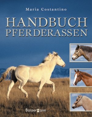 ISBN 9783809417736: Handbuch Pferderassen