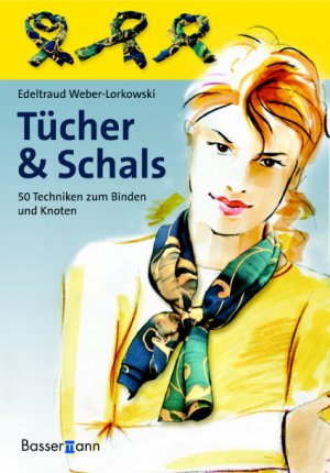 ISBN 9783809418009: Tücher & Schals – 50 Techniken zum Binden und Knoten