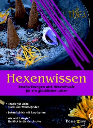 ISBN 9783809418474: Hexenwissen. Beschwörungen und Hexenrituale für ein glückliches Leben.