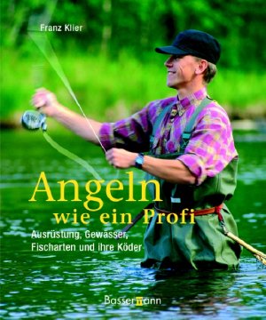 ISBN 9783809419020: Angeln wie ein Profi