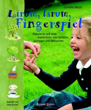 ISBN 9783809419174: Lirum, larum, Fingerspiel – Klassische und neue Kinderreime zum Vorlesen, Vortragen und Mitmachen