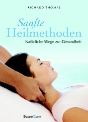 ISBN 9783809419709: Sanfte Heilmethoden – Natürliche Wege zur Gesundheit