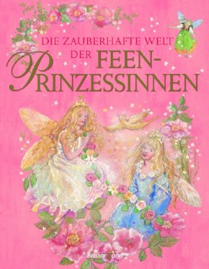 ISBN 9783809420224: Die zauberhafte Welt der Feen-Prinzessinnen