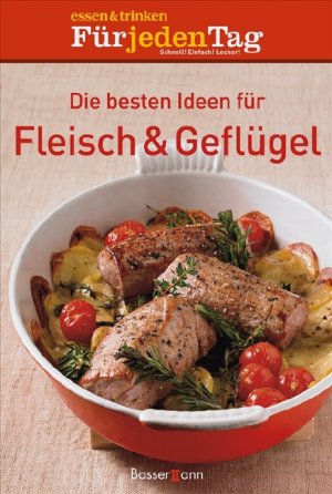 ISBN 9783809422785: Die besten Ideen für Fleisch & Geflügel