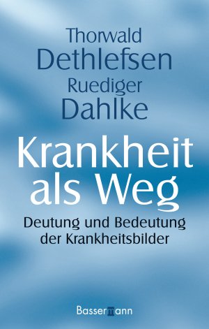 ISBN 9783809423775: Krankheit als Weg - Deutung und Bedeutung der Krankheitsbilder