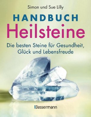 ISBN 9783809427063: Handbuch Heilsteine - Die besten Steine für Gesundheit, Glück und Lebensfreude