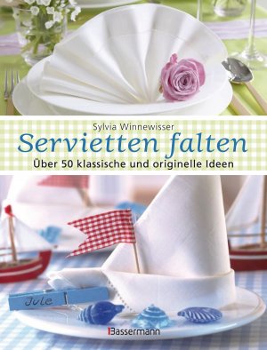 ISBN 9783809430155: Servietten falten - Über 50 klassische und originelle Ideen