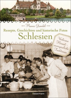 ISBN 9783809431350: Schlesien - Rezepte, Geschichten und historische Fotos