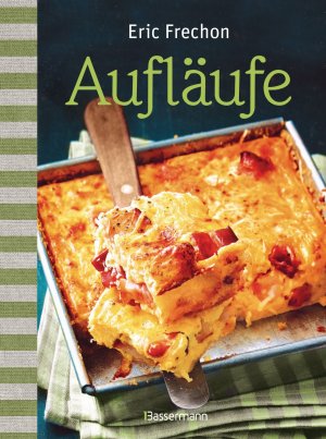 ISBN 9783809433521: Aufläufe : Herzhaftes und Süßes aus dem Ofen