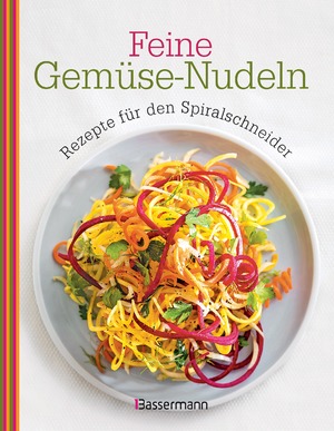 ISBN 9783809435969: Feine GemÃ¼se-Nudeln: Rezepte fÃ¼r den Spiralschneider