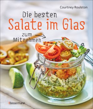 ISBN 9783809436577: Die besten Salate im Glas zum Mitnehmen