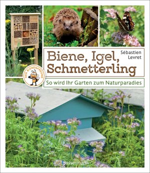 ISBN 9783809439721: Biene, Igel, Schmetterling. So wird Ihr Garten zum Naturparadies. - Nützliches für Nützlinge: Insektenhotels, Nistkästen, Igelhütte, Feldermaushaus ... Mit Extrakapitel: Imkern für Einsteiger -  Guter Zustand!