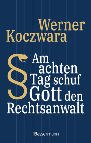 ISBN 9783809446491: Am achten Tag schuf Gott den Rechtsanwalt