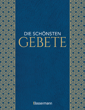 ISBN 9783809447634: Die schönsten Gebete zur inneren Einkehr, Meditation, für Trost und Zuspruch - Aus allen Religionen, Epochen & Schriften. Von berühmten Geistlichen und Dichter*innen -