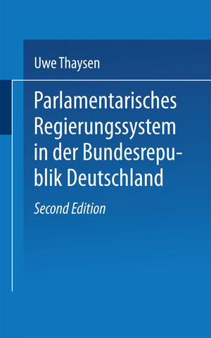 ISBN 9783810000439: Parlamentarisches Regierungssystem in der Bundesrepublik Deutschland - Daten — Fakten — Urteile im Grundriß