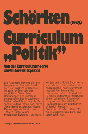 neues Buch – Rolf Schörken – Curriculum »Politik« - Von der Curriculumtheorie zur Unterrichtspraxis