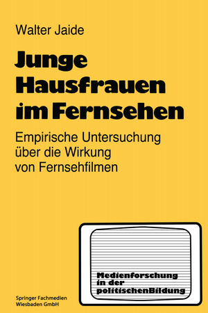 ISBN 9783810002976: Junge Hausfrauen im Fernsehen – Ergebnisse einer empirischen Untersuchung über die Wirkung von Fernsehfilmen