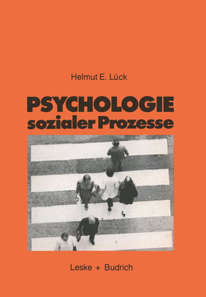 ISBN 9783810005588: Psychologie sozialer Prozesse - Eine Einführung in das Selbststudium der Sozialpsychologie