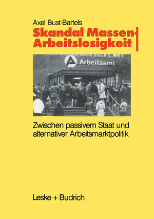 ISBN 9783810008534: Skandal Massenarbeitslosigkeit - Zwischen passivem Staat und alternativer Arbeitsmarktpolitik