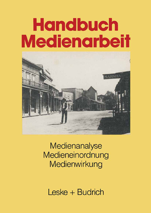 ISBN 9783810008862: Handbuch Medienarbeit: Medienanalyse, Medieneinordnung, Medienwirkung