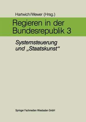 ISBN 9783810009494: Regieren in der Bundesrepublik III / Systemsteuerung und "Staatskunst" / Göttrik Wewer (u. a.) / Taschenbuch / 296 S. / Deutsch / 1991 / VS Verlag für Sozialwissenschaften / EAN 9783810009494