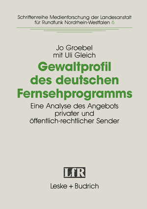 ISBN 9783810010933: Gewaltprofil des deutschen Fernsehprogramms - Eine Analyse des Angebots privater und öffentlich-rechtlicher Sender