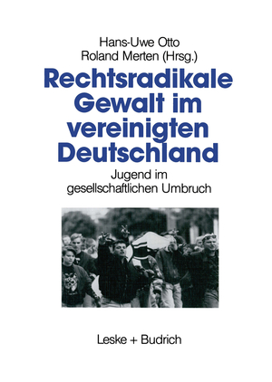 ISBN 9783810011930: Rechtsradikale Gewalt im vereinigten Deutschland - Jugend im gesellschaftlichen Umbruch