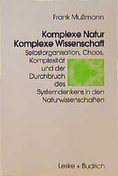 ISBN 9783810014924: Komplexe Natur — Komplexe Wissenschaft – Selbstorganisation, Chaos, Komplexität und der Durchbruch des Systemdenkens in den Naturwissenschaften