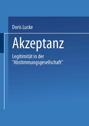 neues Buch – Doris Lucke – Akzeptanz / Legitimität in der "Abstimmungsgesellschaft"