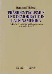 ISBN 9783810017055: Präsidentialismus und Demokratie in Lateinamerika: Argentinien, Brasilien, Chile und Uruguay im historischen Vergleich