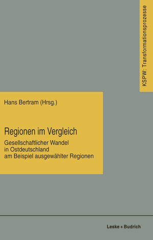 ISBN 9783810017727: Regionen im Vergleich – Gesellschaftlicher Wandel in Ostdeutschland am Beispiel ausgewählter Regionen