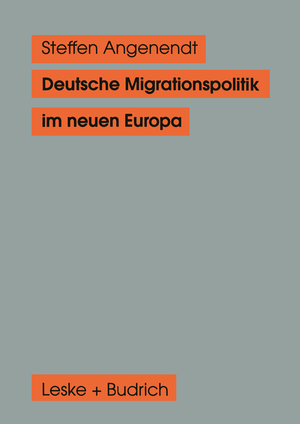 ISBN 9783810019097: Deutsche Migrationspolitik im neuen Europa