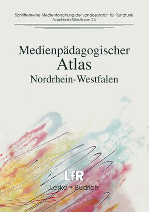 ISBN 9783810019424: Medienpädagogischer Atlas – Nordrhein-Westfalen