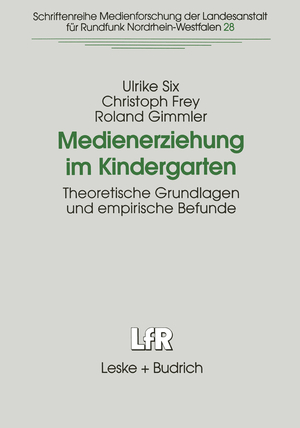 gebrauchtes Buch – Six, Ulrike; Frey – Medienerziehung im Kindergarten - Theoretische Grundlagen und empirische Befunde