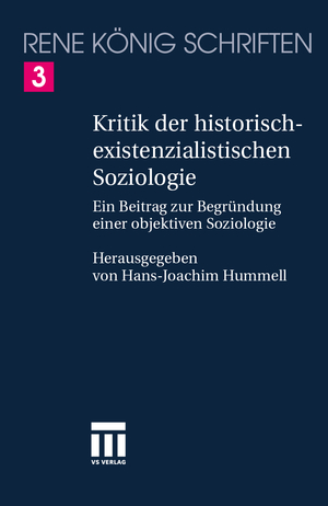 ISBN 9783810022011: René König Schriften 3, 7, 14, 16, 18, 19 : Kritik der historisch-existenzialistischen Soziologie / Zur Konstitution moderner Gesellschaften / Familiensoziologie / Arbeit und Beruf in der modernen Gesellschaft /Autobiographische Schriften / Briefwechsel 1