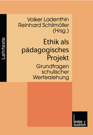 ISBN 9783810022660: Ethik als pädagogisches Projekt – Grundfragen schulischer Werterziehung