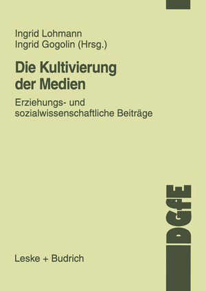 ISBN 9783810024718: Die Kultivierung der Medien. Erziehungs- und sozialwissenschaftliche Beiträge. (= Schriften der Deutschen Gesellschaft für Erziehungswissenschaft).