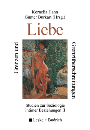 ISBN 9783810025647: Grenzen und Grenzüberschreitungen der Liebe – Studien zur Soziologie intimer Beziehungen II