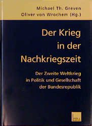 ISBN 9783810026194: Der Krieg in der Nachkriegszeit: Der Zweite Weltkrieg in Politik und Gesellschaft