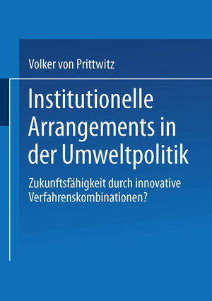 ISBN 9783810026415: Institutionelle Arrangements in der Umweltpolitik