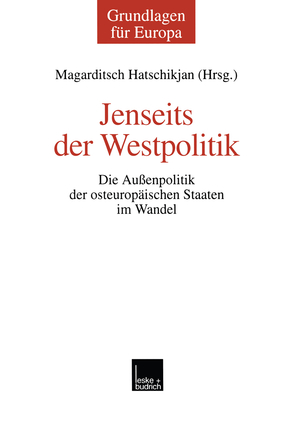 gebrauchtes Buch – Magarditsch Hatschikjan – Jenseits der Westpolitik - Die Außenpolitik der osteuropäischen Staaten im Wandel