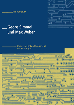 ISBN 9783810026897: Georg Simmel und Max Weber – Über zwei Entwicklungswege der Soziologie