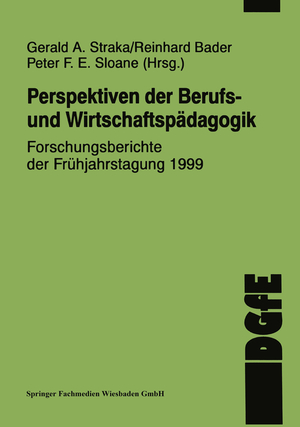 ISBN 9783810028273: Perspektiven der Berufs- und Wirtschaftspädagogik – Forschungsberichte der Frühjahrstagung 1999