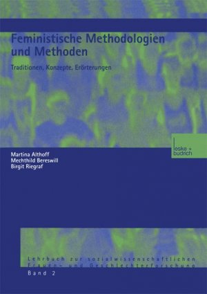 ISBN 9783810028310: Feministische Methodologien und Methoden - Traditionen, Konzepte, Erörterungen