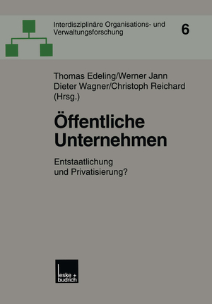 neues Buch – Thomas Edeling – Öffentliche Unternehmen / Entstaatlichung und Privatisierung? / Thomas Edeling (u. a.) / Taschenbuch / Interdisziplinäre Organisations- und Verwaltungsforschung / Paperback / 262 S. / Deutsch / 2001