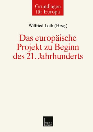 ISBN 9783810029089: Das europäische Projekt zu Beginn des 21. Jahrhunderts / Wilfried Loth / Taschenbuch / Grundlagen für Europa / Paperback / 392 S. / Deutsch / 2001 / VS Verlag fr Sozialwissenschaften