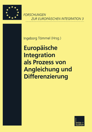 ISBN 9783810029485: Europäische Integration als Prozess von Angleichung und Differenzierung